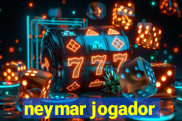 neymar jogador